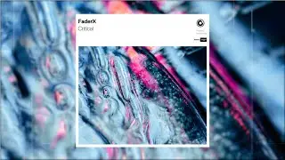 FaderX - Critical (Official Audio)