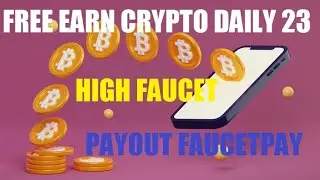 Free Earn Crypto 2023 || High Faucet Earning Site || Shortlink, PTC Free Earn || Payout FaucetPAY
