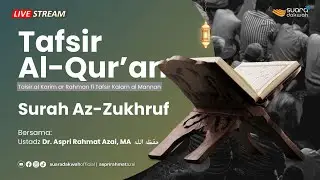 🔴[LIVE] Ustadz Dr. Aspri Rahmat Azai, MA - Tafsir As-Sa'di Surah Az-Zukhruf Ayat 29.