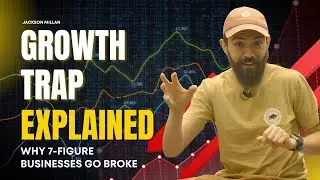 Why 7-Figure Businesses Go Broke (The Growth Trap Explained)