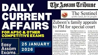 Daily Current Affairs- 25 January 2026 | EASY ASSAM EXAMS | APSC | ADRE | ASSAM POLICE