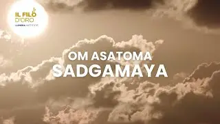 Om Asatoma Sadgamaya | Mantra per la Chiarezza Mentale e il Superamento della Paura della Morte