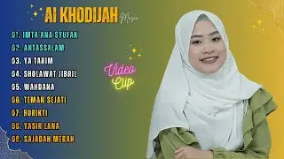 AI KHODIJAH  -  IMTA ANA SYUFAK, ANTASSALAM - LAGU SHOLAWAT  2024 | FULL ALBUM 2024 TANPA IKLAN