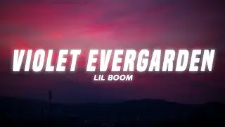 Lil Boom - violet evergarden (Lyrics)