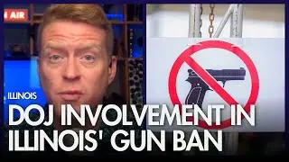 Gun rights advocate discusses DOJ involvement in challenge to Illinois' gun ban