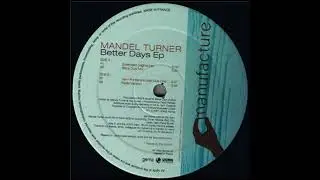 Mandel Turner - Better Days (Bib's Dub Mix)