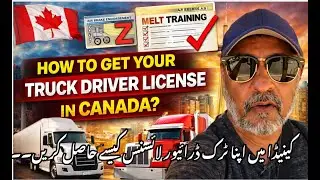 How to Get Your Truck Driver License in Canada (Class A & Class D Complete Guide