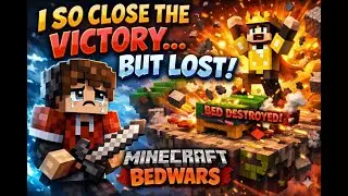 I SO CLOSE VICTORY BUT LOST