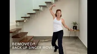 BeMoved&reg; Back Up Singer Moves