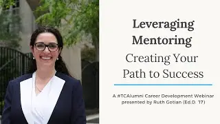 Leveraging Mentoring: Creating Your Path to Success