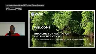 ESC Climate Symposium Session 7: Financing for Adaptation and Risk Reduction