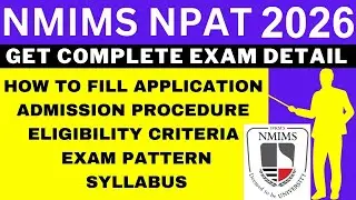 NMIMS NPAT 2026 Notification (Out), Application, Dates, Eligibility, Syllabus, Pattern, Admit Card