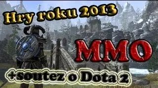 Hry roku 2013 | MMO + Soutěž o hru DOTA 2 [1080p]