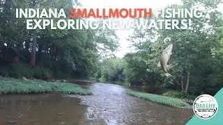 Indiana Smallmouth Fishing   Exploring New Water