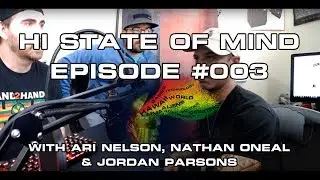 HI State of Mind #003: Ari Nelson and Nathan Oneal