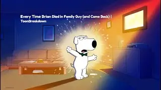 Every Time Brian Died in Family Guy (and Came Back) | ToonBreakdown