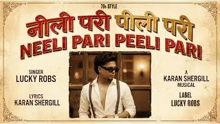 Neeli Pari Peeli Pari | (70s Version) | Lucky Robs | 90s Song | Mujhe Nadiya Pasand Hai