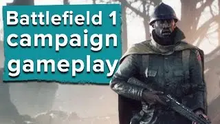 Battlefield 1 campaign gameplay - Is it any good?