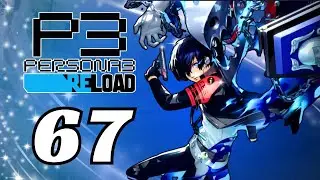 MAJOR Tartarus progress as we approach the end! | Persona 3 Reload Playthrough pt 67