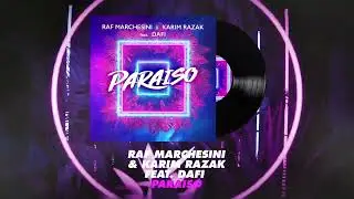 Raf Marchesini & Karim Razak feat.Dafi -  
