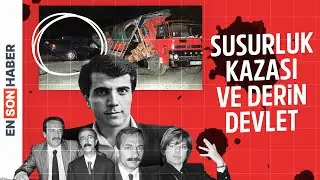 Susurluk kazası ve derin devlet