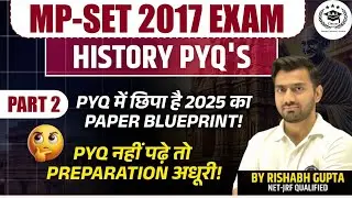 MP-SET 2025 History | 2017 Exam PYQ Solution (Part-2) | Paper Blueprint Revealed | SAI Classes
