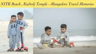 Kids Photoshoot | NITK Beach & Kudroli Temple | Mangalore Travel Memories