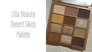 Ulta Beauty Desert Skies Eyeshadow Palette // Testing New Makeup