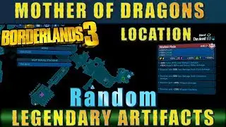 Borderlands 3 - Mother of Dragons Spawn Location [Random Legendary Artifact drop]