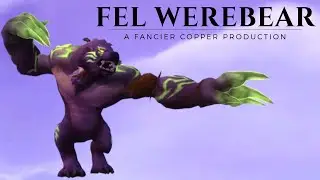 I FINALLY GOT THE FEL WEREBEAR !!!!!