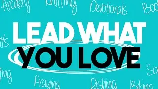 Lead What You Love | July 30, 2025 | Jonathan Hudoff