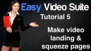 Easy Video Suite Review Part 5 - Make Video Landing Pages / Squeeze Pages Using Easy Video Suite