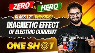 JKBOSE Class 12th Physics | Magnetic Effect of Electric Current | ONE-SHOT | JKBOSE Wallah