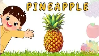 Meet the Pineapple! | Fun Learning for Kids 🍍
