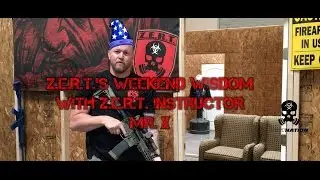 Z.E.R.T.'s Weekend Wisdom - Episode 1