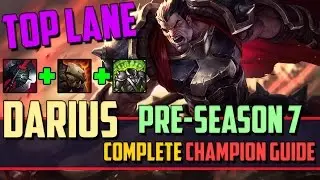 Darius: The Dunkmaster - League of Legends Champion Guide [PRE-SEASON 7]
