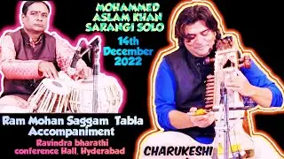 #charukeshi #aslamkhansarangiplayer #sarangi Solo | Ram Mohan | Tabla Swara Bharathi on 14 12 22 hyd