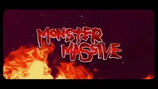 Monster Massive