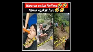 Hiburan untuk netizen62😂‼️meme lucu bikin ngakak😂kumpulan video meme ngakak🤣