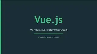 Vue.js Framework Research | Yueying Lai