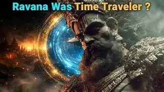 ||Was Ravana a Time Traveler?||How Advanced Was Ancient India Really?||