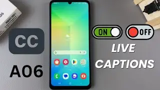 How To Turn Live Captions On/Off On Samsung Galaxy A06