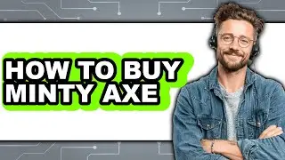 How to Buy Minty Axe - Full Guide