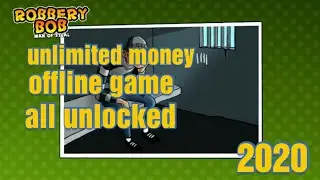 Robbery Bob mod apk/unlimited money/all unlocked