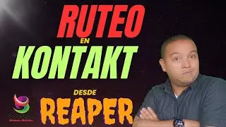 Como Rutear Pistas En Kontakt - Reaper
