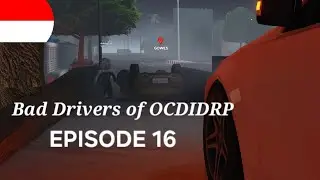 Bad drivers of OCDIDRP (Car Driving Indonesia) Roblox EPISODE 16