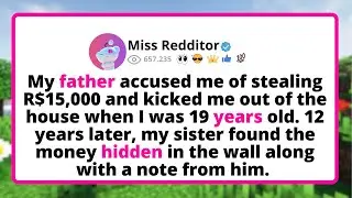 My FATHER accused me of stealing R$15,000 and KICKED me out of the house when I WAS 19 years old...