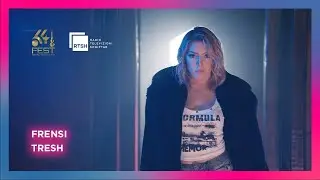 Frensi - Tresh | Nata e dyt&euml; #fest64