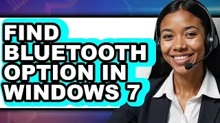 How to Find Bluetooth Option in Windows 7 (easy Method)