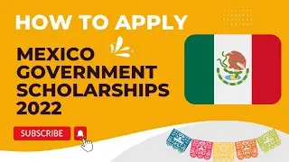 How to apply in MEXICO Scholarship | Mexico government scholarships 2022| VisionaryGlobalConsultancy